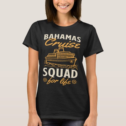 Bahamas Cruise Squad For Life Matching Cruise Ship T-Shirt (Vorderseite)