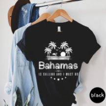 Bahamas rufen an und ich muss T - Shirt gehen