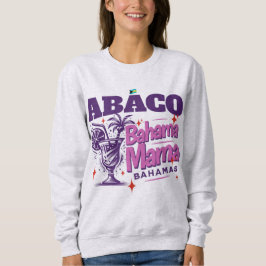 Bahamas Souvenir Geschenk: Abaco Bahamas Bahama Ma Sweatshirt