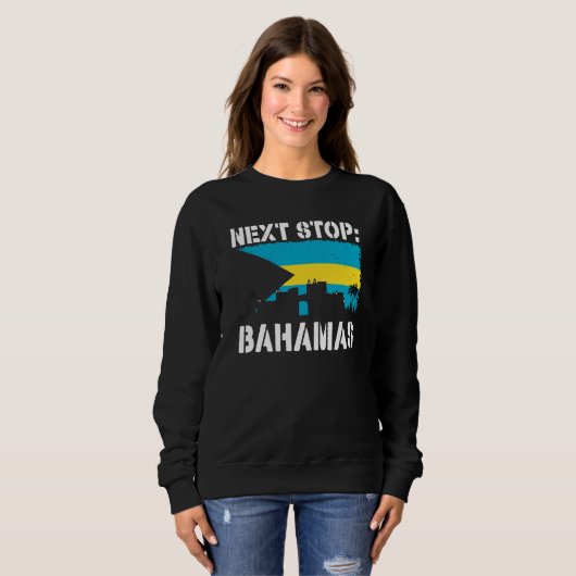 Bahamas Summer Vacation Trip Next Stop Vacay Vibes Sweatshirt (Vorne ganz)