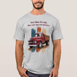"Bahne deinen eigenen Weg" Vintage-Rot-LKW-T-Shirt T-Shirt