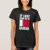 Bahrain Flag Design  If lost send me to Bahrain Pr T-Shirt (Vorderseite)