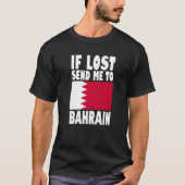 Bahrain Flag Design If lost send me to Bahrain Pr T-Shirt (Vorderseite)