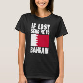 Bahrain Flag Design  If lost send me to Bahrain T-Shirt (Vorderseite)