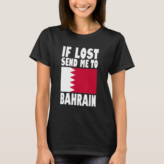 Bahrain Flag Design If lost send me to Bahrain T-Shirt (Vorderseite)