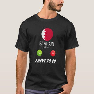 Bahrain Flag Souvenir Bahrain ruft ist Callin T-Shirt