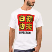 Bai He White Crane Kung Fu Golden Script Red Siege T-Shirt (Vorderseite)