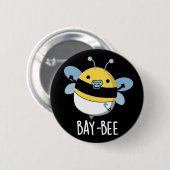 Baie Funny Baby Bee Pun Dark BG Button (Vorne & Hinten)