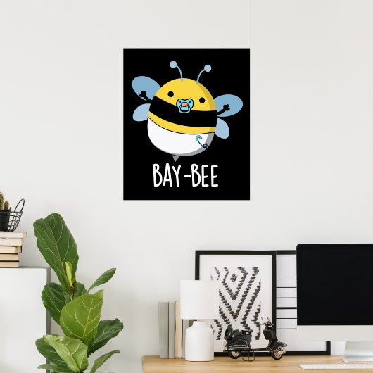 Baie Funny Baby Bee Pun Dark BG Poster (Heimbüro)