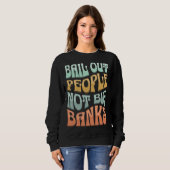 Bail Out People Not Banks Bank Crisis 2 Sweatshirt (Vorne ganz)