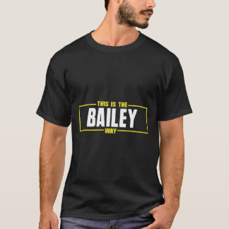 BAILEY Personalisiert Name Shirt Dies ist die BAIL