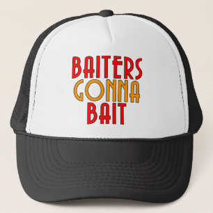 Baiters Gonna Bait Funny Fisherman T - Shirt Truckerkappe