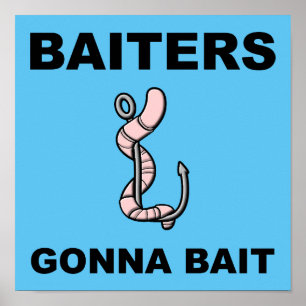 Baiters Gonna bait Funny Fishing Poster Zeichen