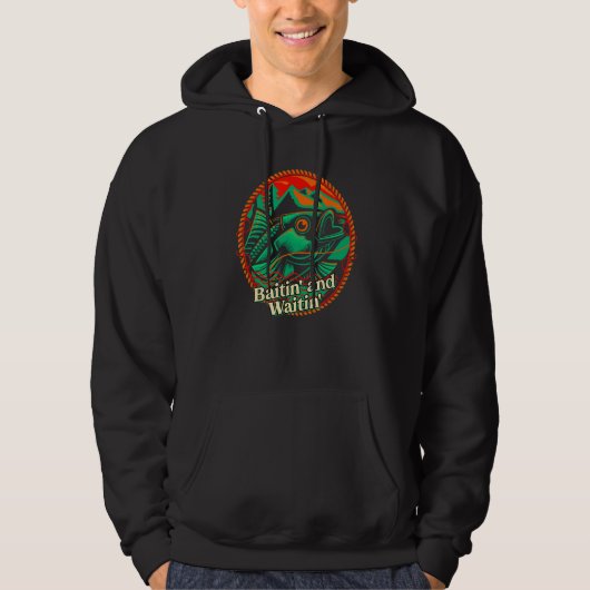 Baitin and Waitin Fishing Hunting Fisherman Hunter Hoodie (Vorderseite)