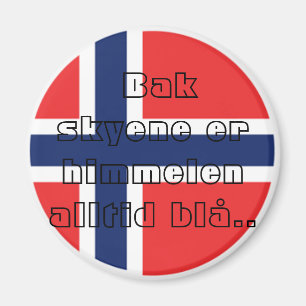 Bak skyene er himmelen alltid blå. magnet