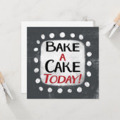 Bake a Cake Today Grußkarte Karte (Vorderseite/Rückseite Beispiel)