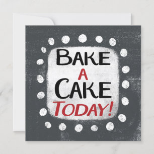 Bake a Cake Today Grußkarte Karte