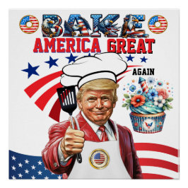 BAKE America Great Again Poster