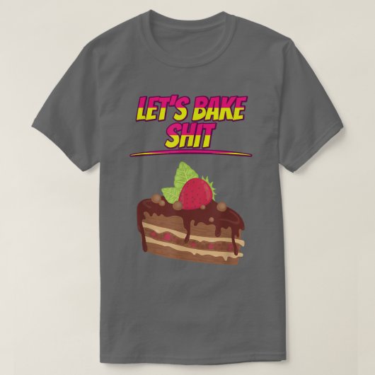 Bake Baker backen Funny Spaß T-Shirt (Design vorne)