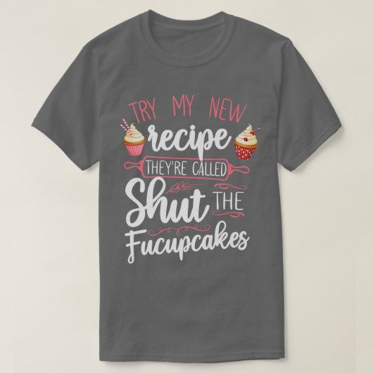 Bake Baking Cupcake Pun T-Shirt (Design vorne)