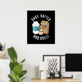 Bake Batter und Roll Funny Backsong Puff Dark BG Poster (Heimbüro)