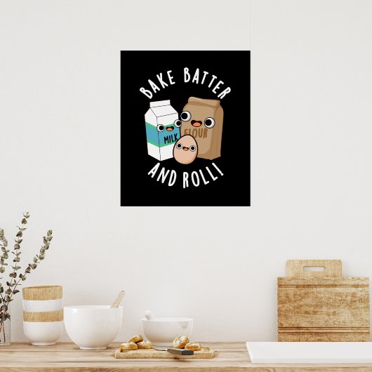 Bake Batter und Roll Funny Backsong Puff Dark BG Poster (Küche)