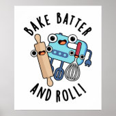 Bake Batter und Roll Funny Baking Pub Poster (Vorne)