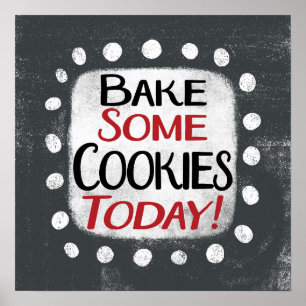 Bake ein paar Kekse heute Poster Wall Art