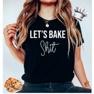 Bake Funny T - Shirt