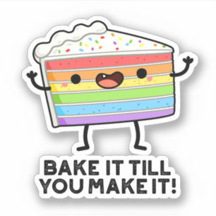 Bake it to make it Funny Baking Puff Aufkleber