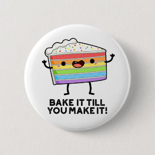 Bake it to make it Funny Baking Puff Button