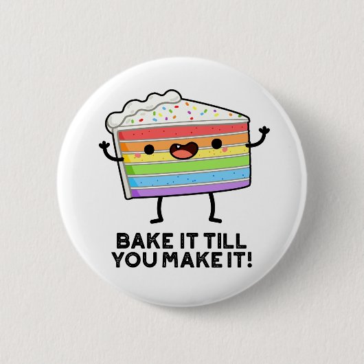 Bake it to make it Funny Baking Puff Button (Vorderseite)