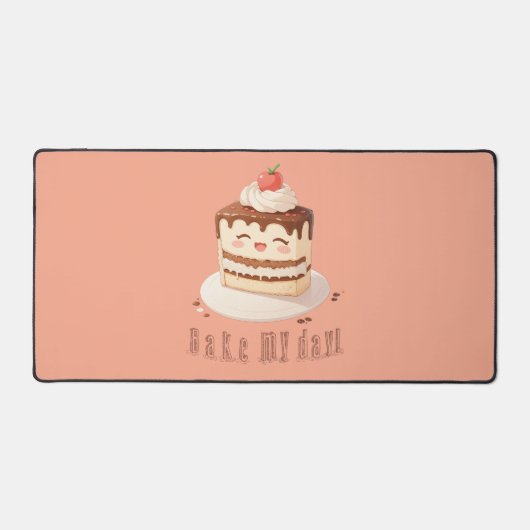 Bake meinen Tag! Schreibtischunterlage (Vorderseite)