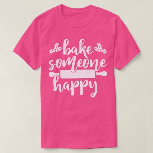 Bake Someone Happy Positive Message Christmas Baki T-Shirt (Design vorne)