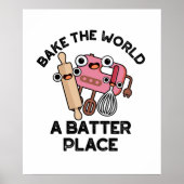 Bake the World A Batter Place Funny Baking Pub Poster (Vorne)