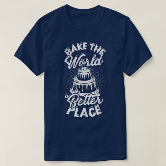 Bake the world a better place  Flavortown Eat & Co T-Shirt (Design vorne)