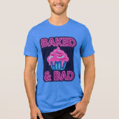 Baked & Bad Tri-Blend Shirt (Vorderseite)