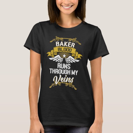 Baker Blood Runs Through My Veins T-Shirt (Vorderseite)
