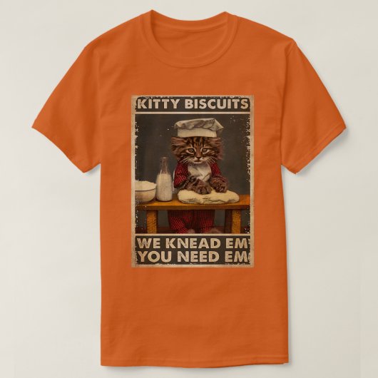 Baker Cat Kitty Biscuits We Knead Em Sie brauchen T-Shirt (Design vorne)