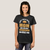 Baker Don t Mess With Mom Who Can Make Sourdough R T-Shirt (Vorne ganz)