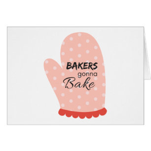Bakers Gonna Bake