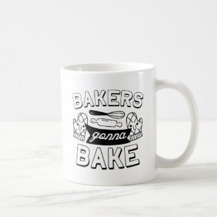 Bakers Gonna Bake Kaffeetasse