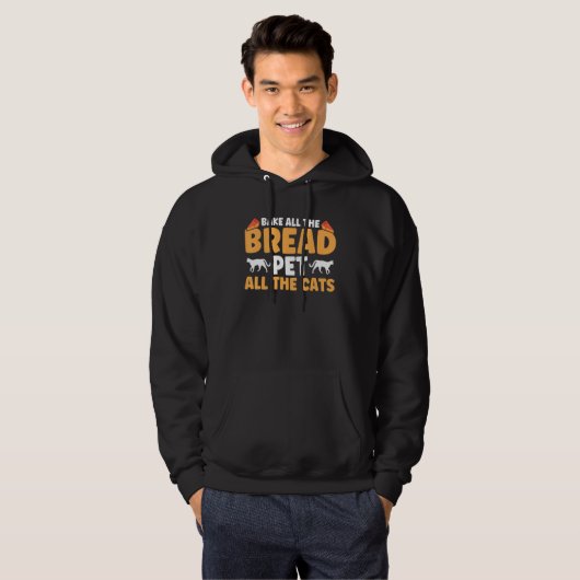 Baking Bake All The Bread Pet All The Cats Bakery  Hoodie (Vorne ganz)