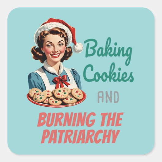 Baking Cookies and Burning the Patriarchy Quadratischer Aufkleber (Vorderseite)