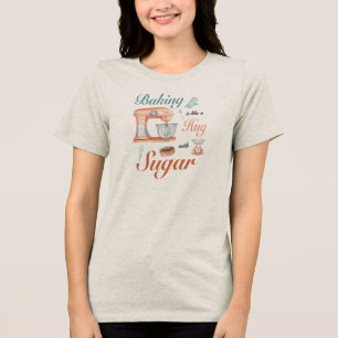 Baking Hugs Zucker-Design für Bäcker und Konditore Tri-Blend Shirt