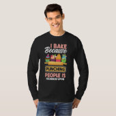 Baking I Bake Because Punching People Is Frowned T-Shirt (Vorne ganz)