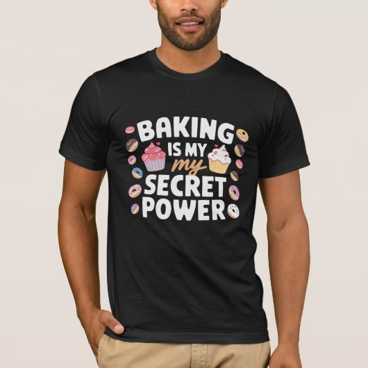 Baking Is My Cardio Secret Power Funny Quote T-Shirt (Vorderseite)