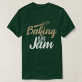Baking is my Jam Cooking Baking Baker  T-Shirt (Design vorne)