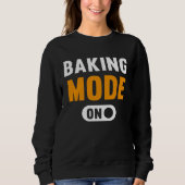 Baking Mode on Sweatshirt (Vorderseite)