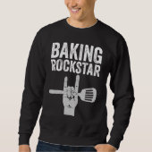 Baking rockstar, funny baker, pastry chef, baking sweatshirt (Vorderseite)